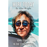 Here Today: John Lennon in the 21st Century