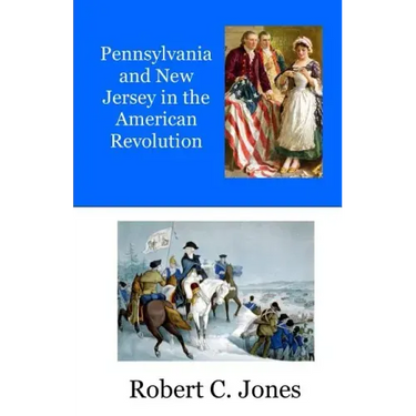 Pennsylvania and New Jersey in the American Revolution
