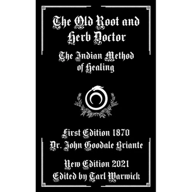 The Old Root and Herb Doctor: The Indian Method of Healing
