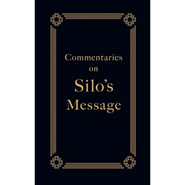 Commentaries on Silo's Message