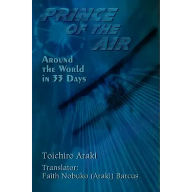 Prince of the Air: Around the World in 33 Days