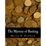 The Mystery of Banking (Large Print Edition)