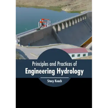 Principles and Practices of Engineering Hydrology
