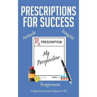 Prescriptions for Success: My Perspective