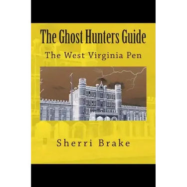 The Ghost Hunters Guide: West Virginia Penitentiary
