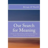 Our Search for Meaning: Essays on Spirituality and Gestalt Therapy