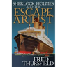 Sherlock Holmes and the Escape Artist