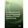 Frontier Research on the Processing Quality of Cereal and Oil Food