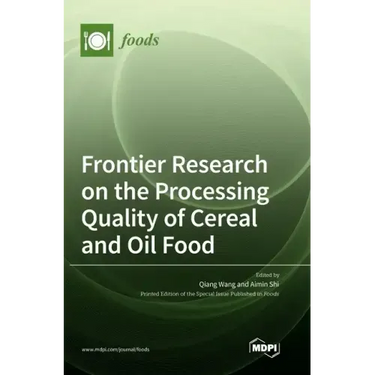 Frontier Research on the Processing Quality of Cereal and Oil Food