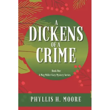 A Dickens of a Crime: A Meg Miller Cozy Mystery