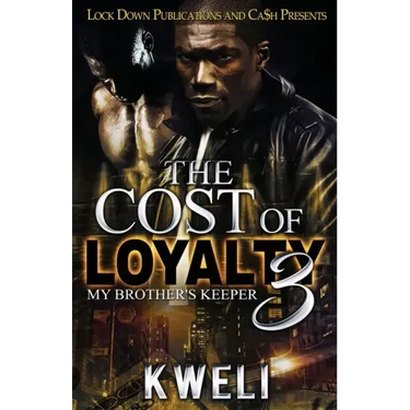 The Cost of Loyalty 3: My Brother's Keeper