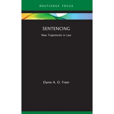 Sentencing: New Trajectories in Law