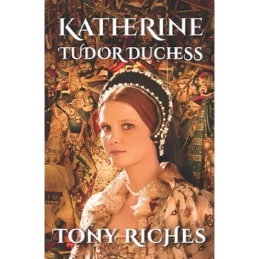 Katherine - Tudor Duchess