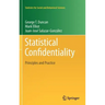 Statistical Confidentiality: Principles and Practice