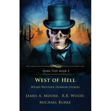 West of Hell: Weird Western Horror Stories