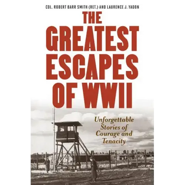 Greatest Escapes of World War II