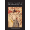 German Novelists of the Weimar Republic: Intersections of Literature and Politics