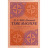 H. G. Wells's Perennial Time Machine