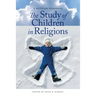The Study of Children in Religions: A Methods Handbook