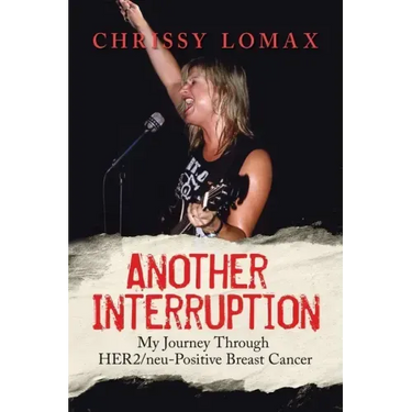 Another Interruption: My Journey Through HER2neu Positive Breast Cancer