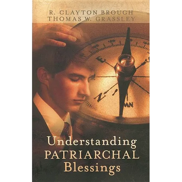 Understanding Patriarchal Blessings