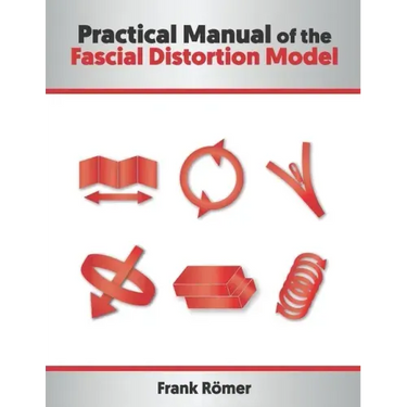 Practical Manual of the Fascial Distortion Model