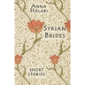 Syrian Brides: Short Stories
