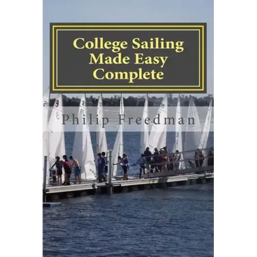 College Sailing Made Easy Complete
