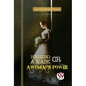 Behind a Mask; or, a Woman's Power