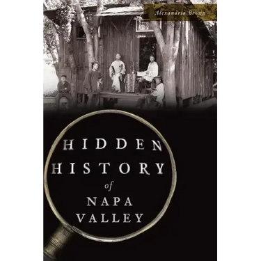 Hidden History of Napa Valley