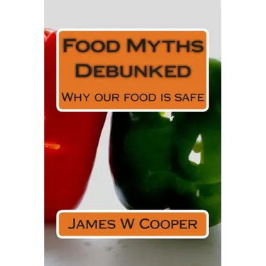 Food Myths Debunked: Why our food is safe