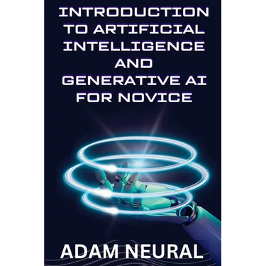 Introduction to Artificial Intelligence and Generative AI for Novice