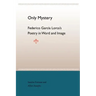 Only Mystery: Federico Garcia Lorca's Poetry in Word and Image