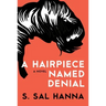 A Hairpiece Named Denial