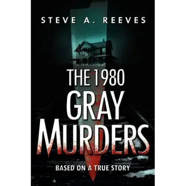 The 1980 Gray Murders