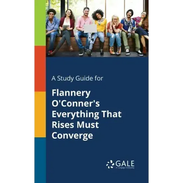 A Study Guide for Flannery O'Conner's Everything That Rises Must Converge