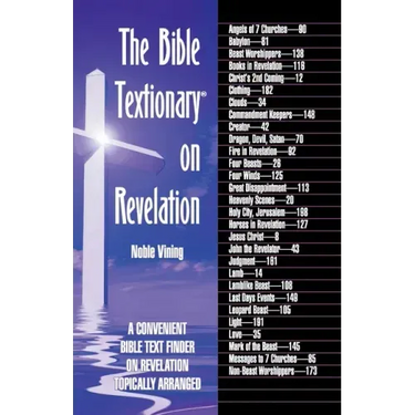 The Bible Textionary on Revelation: A Convenient Bible Text Finder on Revelation - Topically Arranged
