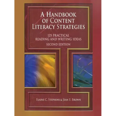 A Handbook of Content Literacy Strategies: 125 Practical Reading and Writing Ideas