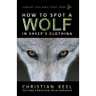 How to Spot a Wolf in Sheep's Clothing: Vetting Christian Relationships