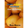 Healthy Vitamins Handbook - Over 50s Edition: Your Guide to Getting the Vitamins You Need as You Age