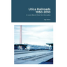Utica Railroads 1950-2010: A Look Back Over Six Decades