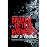 Broken to Better Women's Daily De-Votional: 365 Daily Devotional