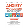 Anxiety Management Techniques 5 Books in 1: Stop Anxiety Now, Eliminate Negative Thinking, Stop Panic Attacks, Overcome Social Anxiety, Master Stress