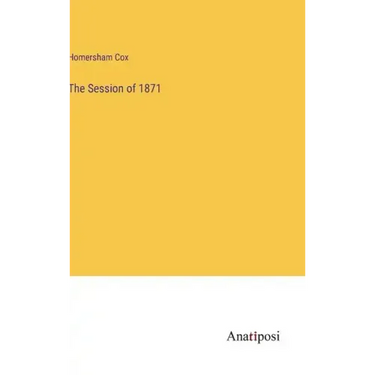 The Session of 1871