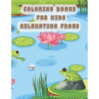 coloring books for kids relaxation frogs: frog coloring book for kids