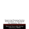 Improving Pumping System Performance: A Sourcebook for Industry, Ed. 2