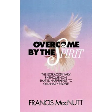 Overcome by the Spirit