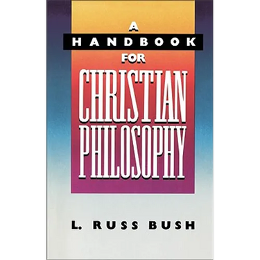 A Handbook for Christian Philosophy