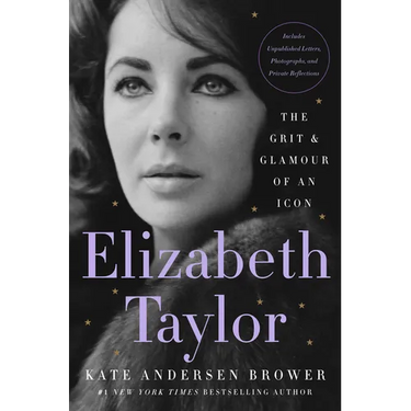 Elizabeth Taylor: The Grit & Glamour of an Icon