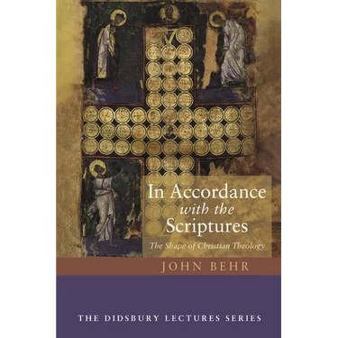 In Accordance with the Scriptures: The Shape of Christian Theology